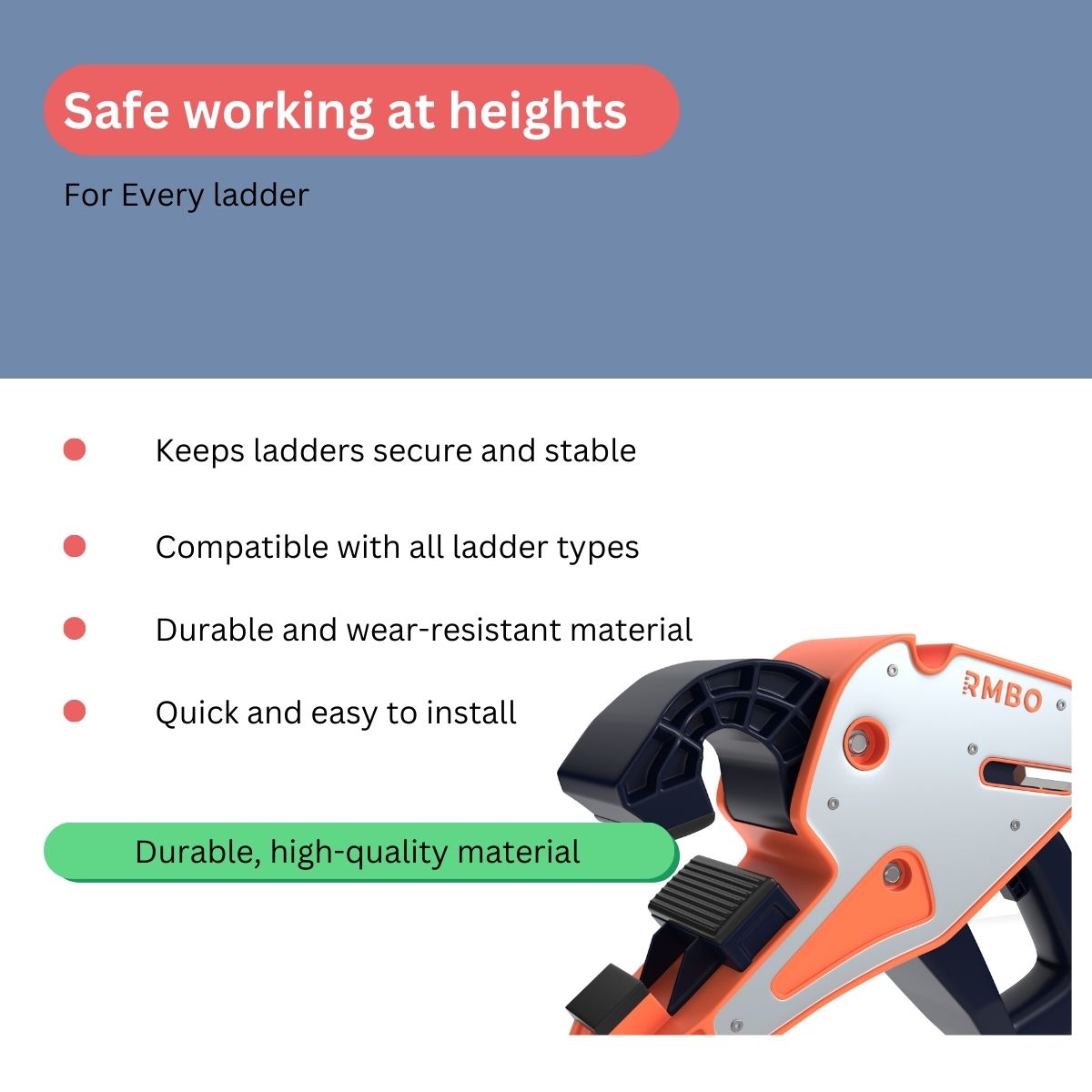 Afbeelding ter promotie van de RMBO® Ladder Klem. Tekst benadrukt veiligheid, brede compatibiliteit, duurzaamheid en eenvoudige installatie. Een oranje en zwarte klem is afgebeeld. Een groen label leest: Duurzaam materiaal van hoge kwaliteit.